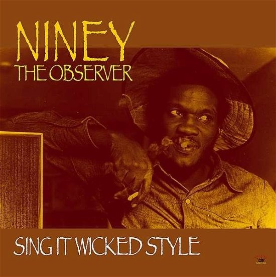 Sing It Wicked Style - Niney the Observer - Musik - Kingston Sounds - 5060135761141 - 20. november 2012