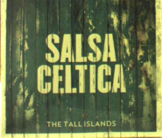 Tall Islands - Salsa Celtica - Muziek - DISCOS LEON - 5060358920141 - 20 maart 2014