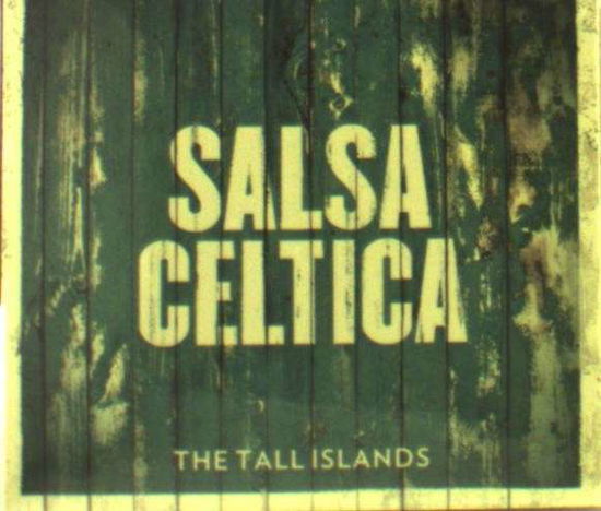 The Tall Islands - Salsa Celtica - Music - DISCOS LEON - 5060358920141 - March 20, 2014