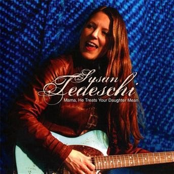 Cover for Susan Tedeschi · Mama He Treats Your Daughter (CD) (2016)