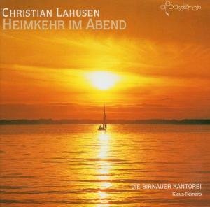 Cover for Reiners / Birnauer Kantorei · LAHUSEN: Heimkehr im Abend (CD) (2011)