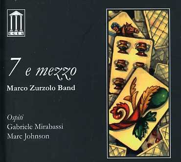 7 E Mezzo - Marco Zurzolo - Música - EGEA - 8015948001141 - 7 de mayo de 2021