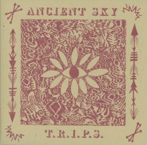 T.r.i.p.s. - Ancient Sky - Muziek - SANTERIA - 8016670116141 - 3 december 2012