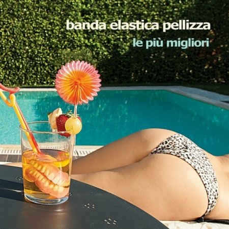 Cover for Banda Elastica Pellizza · Le Piu Migliori (CD) (2019)