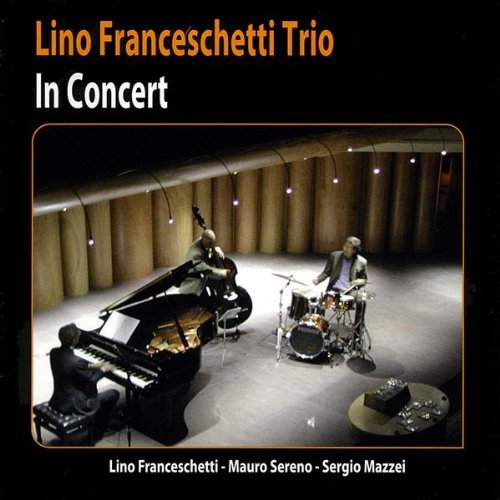 Cover for Lino Franceschetti · In Concert (CD) (2009)