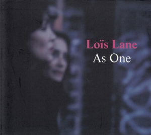 Lois Lane · As One (CD) (2013)