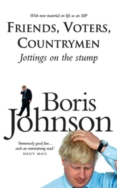 Cover for Boris Johnson · Friends, Voters, Countrymen (Paperback Book) (2002)