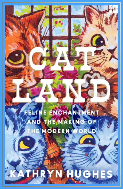 Cover for Kathryn Hughes · Catland: Feline Enchantment and the Making of the Modern World (Paperback Book) (2025)