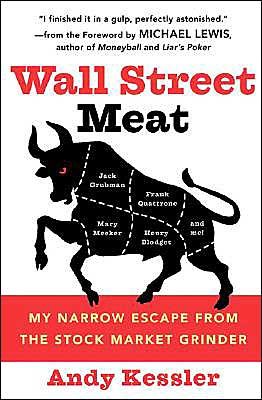 Cover for Andy Kessler · Wall Street Meat: My Narrow Escape from the Stock Market Grinder (Paperback Bog) [Reprint edition] (2019)