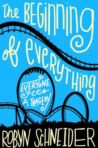 Cover for Robyn Schneider · The Beginning of Everything (Taschenbuch) [Reprint edition] (2014)