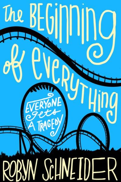 The Beginning of Everything - Robyn Schneider - Books - HarperCollins - 9780062217141 - July 29, 2014