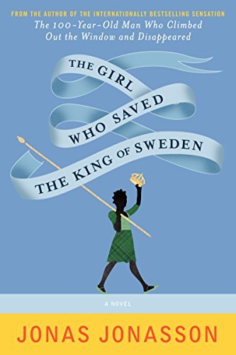 Cover for Jonas Jonasson · The Girl Who Saved the King of Sweden: A Novel (Paperback Book) (2015)