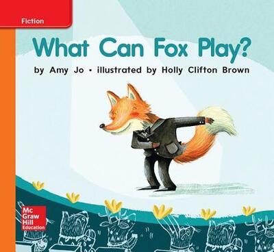 World of Wonders Reader # 25 What Can Fox Play? - Donald Bear - Książki - McGraw-Hill Education - 9780076784141 - 19 maja 2016