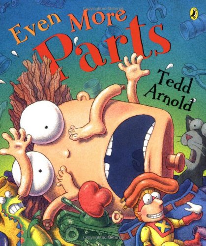 Cover for Tedd Arnold · Even More Parts (Paperback Book) [Reprint edition] (2007)