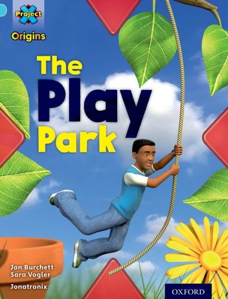 Cover for Jan Burchett · Project X Origins: Light Blue Book Band, Oxford Level 4: Toys and Games: The Play Park - Project X Origins (Paperback Book) (2014)