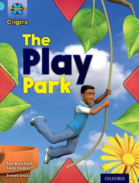 Cover for Jan Burchett · Project X Origins: Light Blue Book Band, Oxford Level 4: Toys and Games: The Play Park - Project X Origins (Paperback Book) (2014)