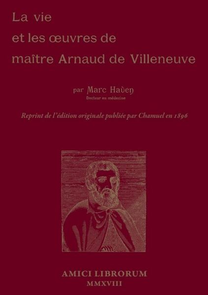 Cover for Marc Haven · La Vie et les oeuvres de Maitre Arnaud de Villeneuve (Paperback Book) (2018)