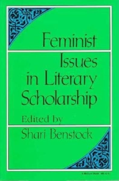 Cover for Shari Benstock · Feminist Issues in Literary Scholarship (Paperback Book) (1987)