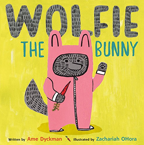 Cover for Ame Dyckman · Wolfie the Bunny (Hardcover Book) (2015)