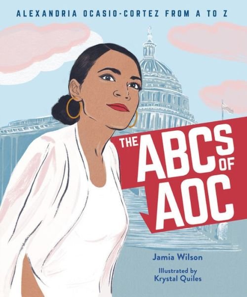 Cover for Jamia Wilson · The ABCs of AOC: Alexandria Ocasio-Cortez from A to Z (Hardcover bog) (2020)