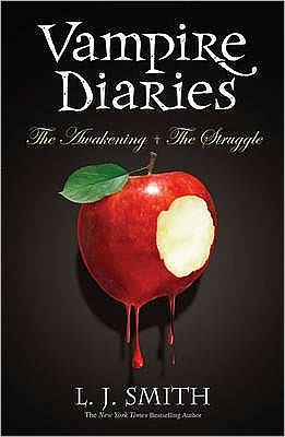 Cover for L.J. Smith · The Vampire Diaries: The Awakening &amp; The Struggle: Volume 1 Books 1 &amp; 2 - The Vampire Diaries (Paperback Book) [Paperback] (2009)