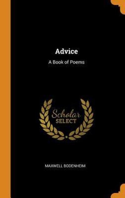 Advice - Maxwell Bodenheim - Kirjat - Franklin Classics - 9780342151141 - keskiviikko 10. lokakuuta 2018