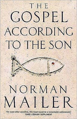 The Gospel According To The Son - Norman Mailer - Livros - Little, Brown Book Group - 9780349110141 - 6 de agosto de 1998