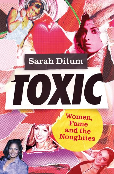 Toxic - Sarah Ditum - Books - Little, Brown Book Group - 9780349727141 - July 25, 2024