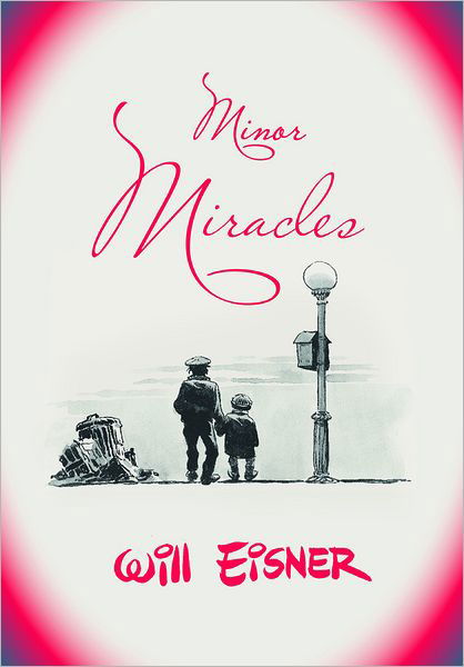 Minor Miracles - Will Eisner - Livros - WW Norton & Co - 9780393328141 - 8 de setembro de 2009