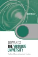Cover for Nixon, Jon (Liverpool Hope University, UK) · Towards the Virtuous University: The Moral Bases of Academic Practice - Key Issues in Higher Education (Paperback Book) (2009)