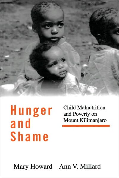 Cover for Mary Howard · Hunger and Shame: Child Malnutrition and Poverty on Mount Kilimanjaro (Paperback Book) (1997)