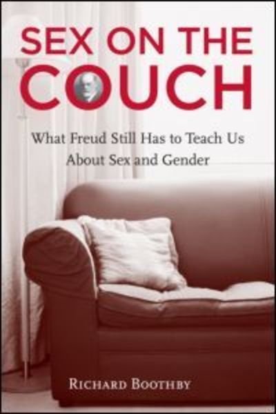 Cover for Richard Boothby · Sex on the Couch: What Freud Still Has To Teach Us About Sex and Gender (Pocketbok) (2005)