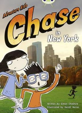 Cover for Simon Cheshire · Bug Club Independent Fiction Year Two Orange A Adventure Kids: Chase in New York - BUG CLUB (Paperback Book) (2010)