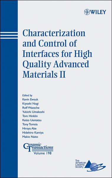 Cover for K Ewsuk · Characterization and Control of Interfaces for High Quality Advanced Materials II - Ceramic Transactions Series (Hardcover Book) (2007)