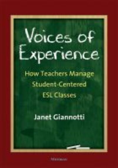 Cover for Janet Giannotti · Voices of Experience: How Teachers Manage Student-Centered ESL Classes (Paperback Book) (2015)