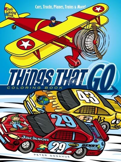 Cover for Peter Donahue · Things That Go Coloring Book: Cars, Trucks, Planes, Trains and More! (Pocketbok) [First Edition, First edition] (2015)