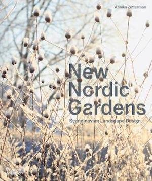 Cover for Annika Zetterman · New Nordic Gardens: Scandinavian Landscape Design (Paperback Bog) (2021)