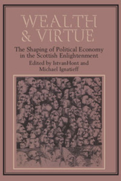 Cover for Michael Ignatieff · Wealth and Virtue: The Shaping of Political Economy in the Scottish Enlightenment (Taschenbuch) (1986)