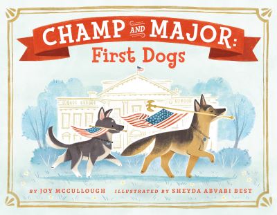 Cover for Joy McCullough · Champ and Major: First Dogs (Hardcover Book) (2021)