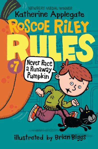 Cover for Katherine Applegate · Never Race a Runaway Pumpkin (Hardcover bog) (2017)