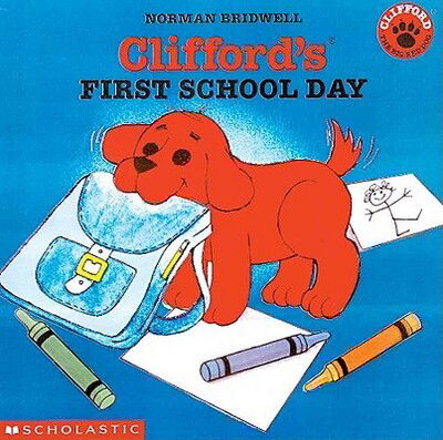 Cover for Norman Bridwell · Clifford's First School Day (Turtleback School &amp; Library Binding Edition) (Clifford the Small Red Puppy) (Hardcover Book) [Turtleback School &amp; Library Binding edition] (1999)