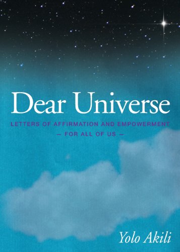 Cover for Yolo Akili · Dear Universe: Letters of Affirmation and Empowerment for All of Us (Paperback Book) [1st edition] (2013)