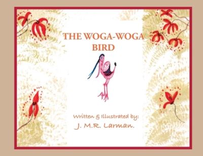 Cover for J.M.R. Larman · The Woga Woga Bird (Paperback Book) [2 Revised edition] (2022)