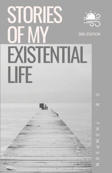 Cover for O B Thompson · Stories of my Existential Life (Paperback Bog) (2021)