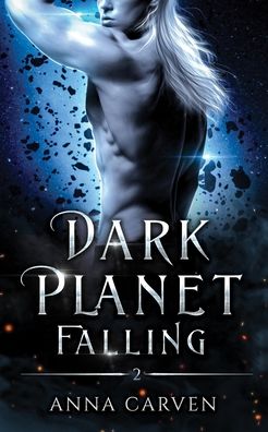 Cover for Anna Carven · Dark Planet Falling (Paperback Book) (2019)