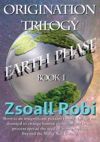 Cover for Zsoall Robi · Origination Trilogy - Earth Phase (Paperback Book) (2021)
