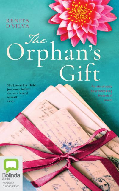 The Orphan's Gift - Renita D'Silva - Muzyka - Bolinda Audio - 9780655682141 - 15 października 2020