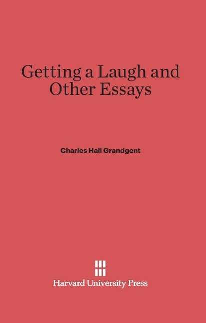 Cover for Charles Hall Grandgent · Getting a Laugh and Other Essays (Hardcover Book) (1924)