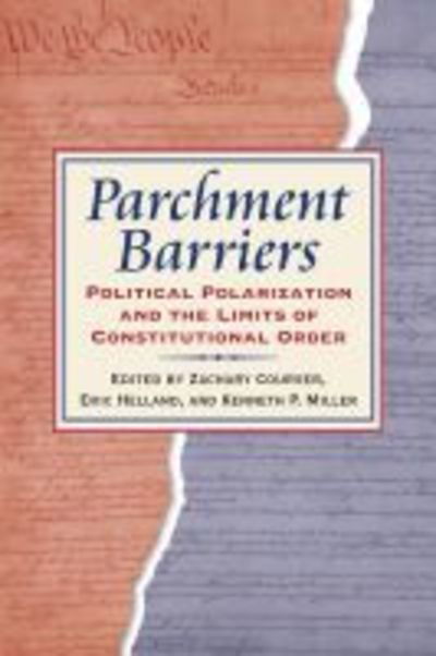 Parchment Barriers: Political Polarization and the Limits of Constitutional Order - - Books - University Press of Kansas - 9780700627141 - November 6, 2018