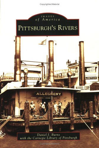 Cover for Carnegie Library of Pittsburgh · Pittsburgh's Rivers (Pa) (Images of America) (Paperback Book) (2006)